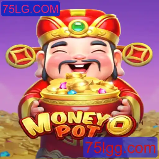 Explorando o Jogo MoneyPot: A Emoção e Estratégia por Trás do 75LG.COM